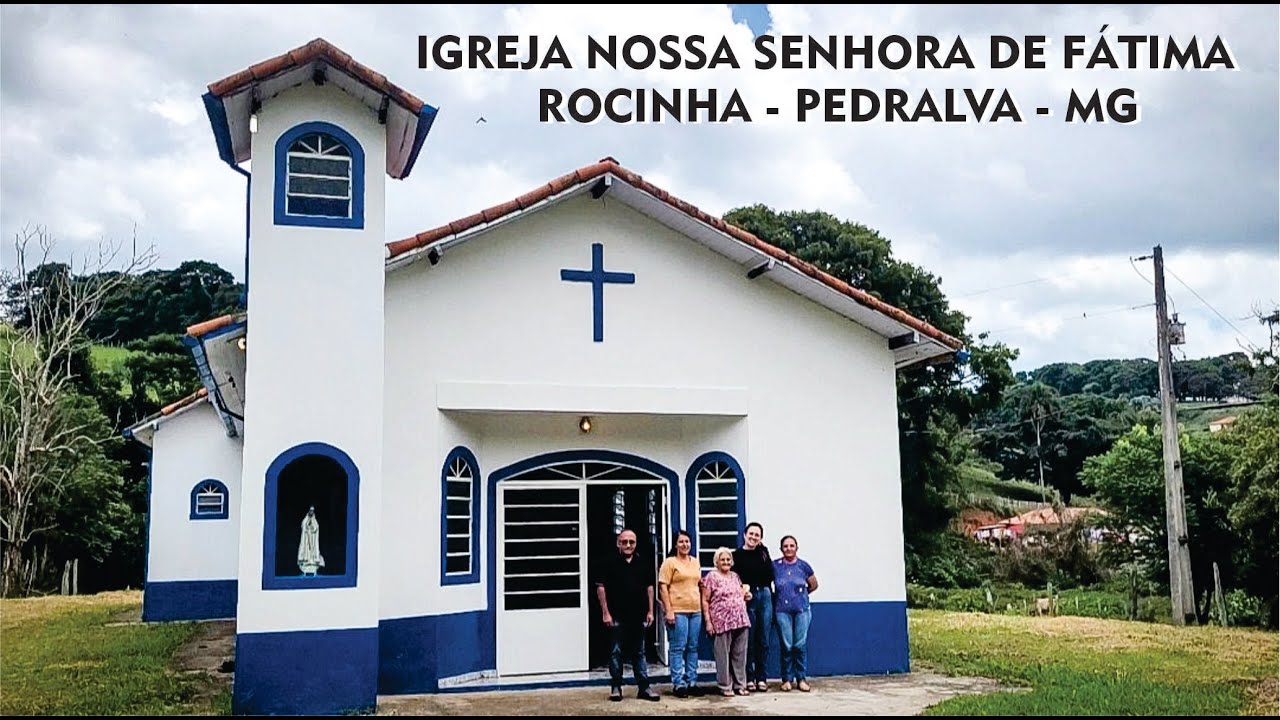 Igreja Nossa Senhora de Fátima – Rocinha – Pedralva – MG