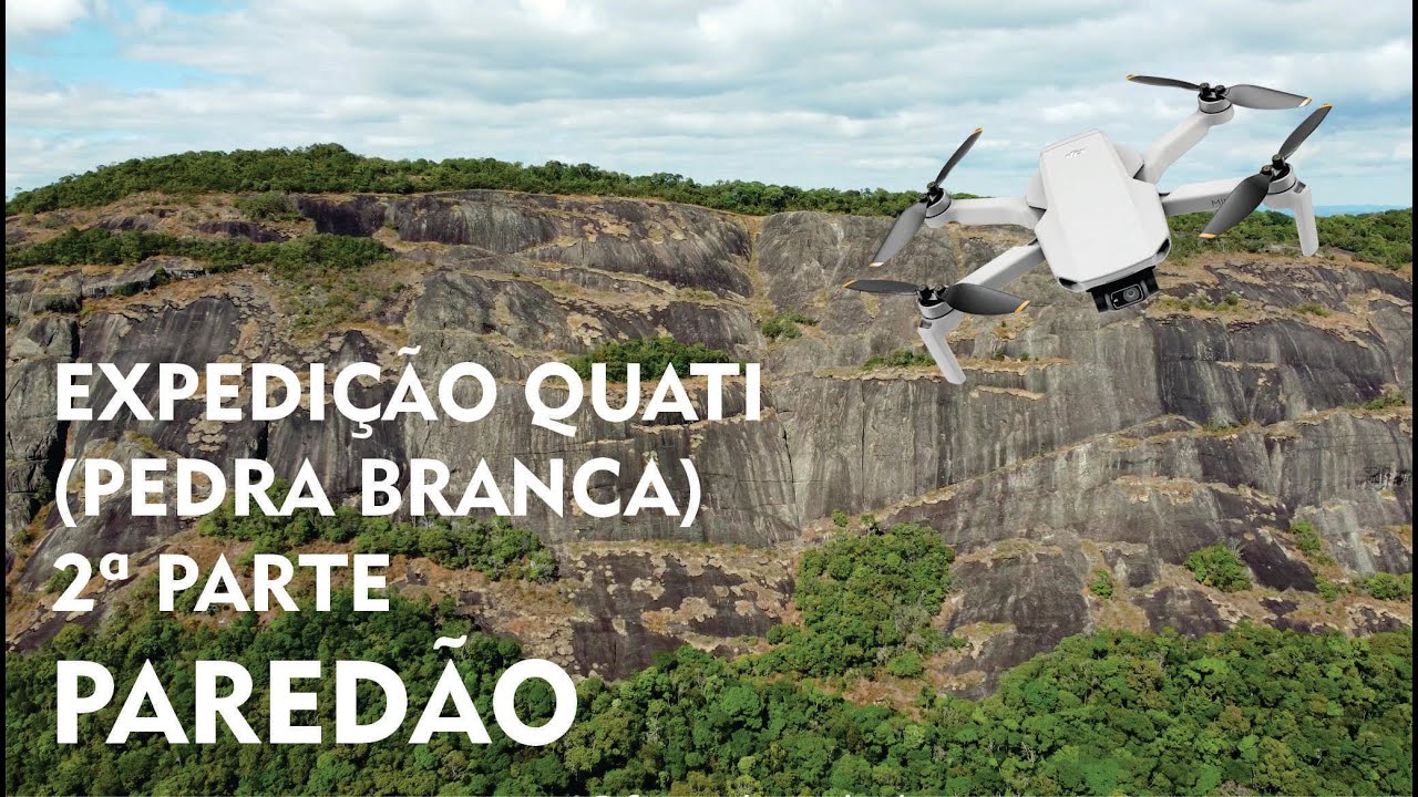 Expedição Quati (Pedra Branca) – 2ª Parte
