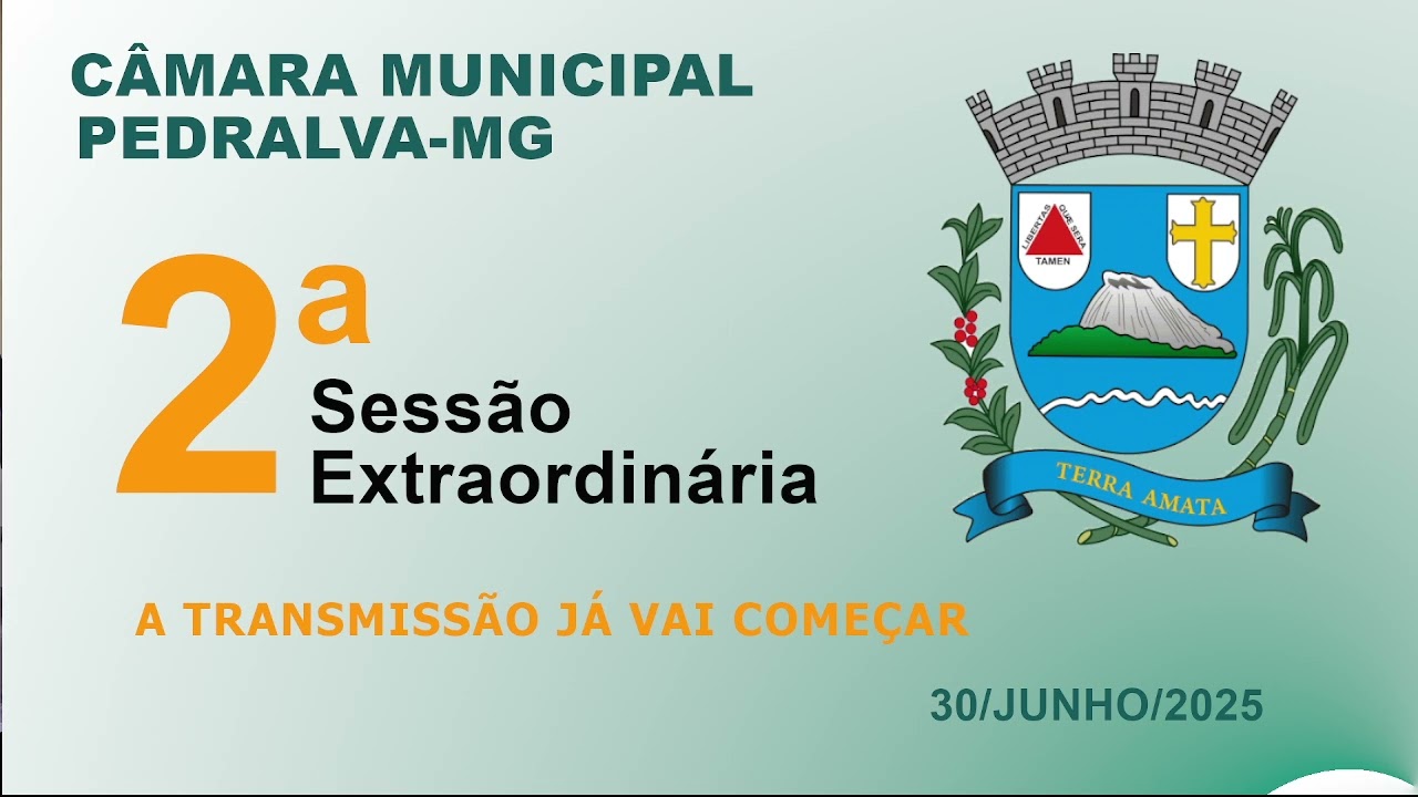 câmara Sessão Extraordinária do dia 30 de junho de 2025