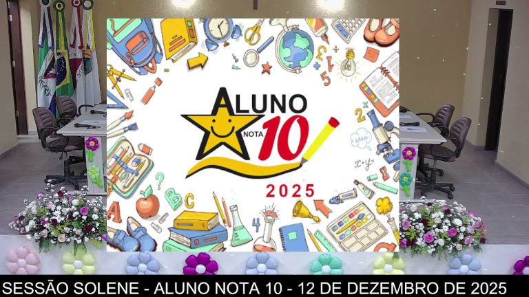câmara Sessão solene – Aluno Nota 10 – 12 de dezembro de 2025